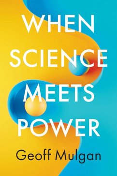 When Science Meets Power - Mulgan, Geoff