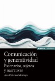 Comunicación y generatividad: Escenarios sujetos y narrativas Comunicación y generatividad: Escenarios sujetos y narrativas
