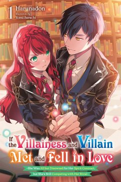 If the Villainess and Villain Met and Fell in Love, Vol. 1 (Light Novel) - Harunadon