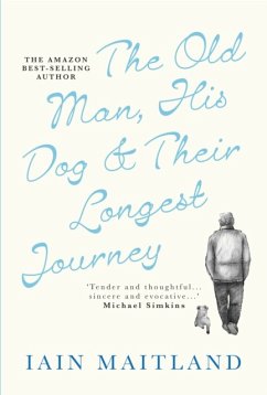 The Old Man, His Dog & Their Longest Journey - Maitland, Iain