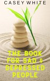 The Book for Sad & Depressed People (eBook, ePUB)