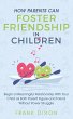 How Parents Can Foster Friendship in... - Bild 1