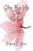 Stay By My Side, Oh Lord: A Collection of Religious Poetry, New Hymn Lyrics, and Statements of Faith. (Compact Version) (eBook, ePUB)