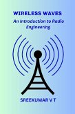 Wireless Waves: An Introduction to Radio Engineering (eBook, ePUB)