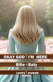 Okay God I'm Here (Love's Stories Series) (eBook, ePUB)