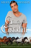 Giuro di custodirti (Un romanzo d'amore della serie Flying Cross Ranch, #2) (eBook, ePUB)