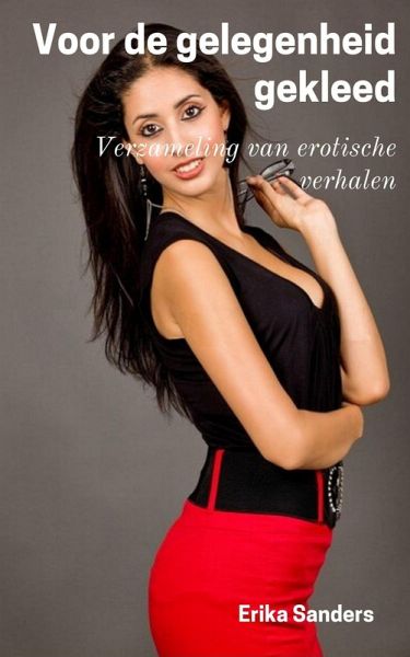 Voor de Gelegenheid Gekleed (Verzameling van erotische verhalen, #3) (eBook, ePUB)