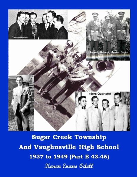 Sugar Creek Township and Vaughnsville High School 1937 to 1949 (Part B 43-46) (eBook, ePUB)