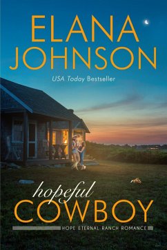 Hopeful Cowboy (Hope Eternal Ranch Romance, #1) (eBook, ePUB) - Johnson, Elana