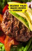 Delicious Paleo Snacks Recipes Cookbook (eBook, ePUB)