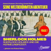 Sherlock Holmes und die Hermelinbrüder (Seine weltberühmten Abenteuer, Folge 7) (MP3-Download)