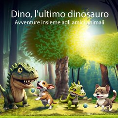 Dino, l'ultimo dinosauro (eBook, ePUB) - belluno, carolina