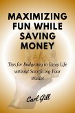 Maximizing Fun While Saving Money (fixed-layout eBook, ePUB)