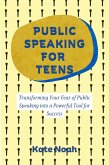 Public Speaking For Teens (fixed-layout eBook, ePUB)