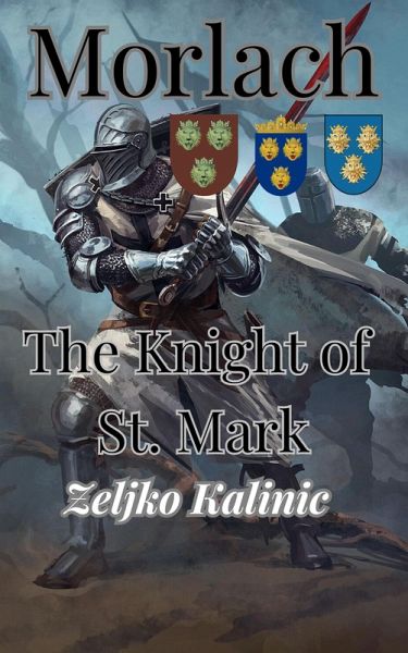 Morlach The Knight of St. Mark (eBook, ePUB) Morlach The Knight of St. Mark (eBook, ePUB)