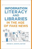 Information Literacy and Libraries in the Age of Fake News (eBook, ePUB)