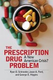 The Prescription Drug Problem (eBook, ePUB)