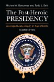 The Post-Heroic Presidency (eBook, ePUB)