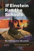 If Einstein Ran the Schools (eBook, ePUB) If Einstein Ran the Schools (eBook, ePUB)