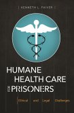 Humane Health Care for Prisoners (eBook, ePUB)