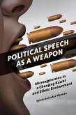 Political Speech as a Weapon (eBook, ePUB) Political Speech as a Weapon (eBook, ePUB)