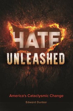 Hate Unleashed (eBook, ePUB) - Dunbar, Edward W. Hate Unleashed (eBook, ePUB) - Dunbar, Edward W.