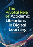 The Pivotal Role of Academic Librarians in Digital Learning (eBook, ePUB)