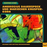 Ambrosius Dauerspeck und Mariechen Knusperkorn (MP3-Download)