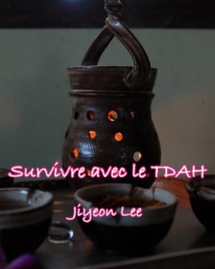 Survivre avec le TDAH (eBook, ePUB) - Lee, Jiyeon