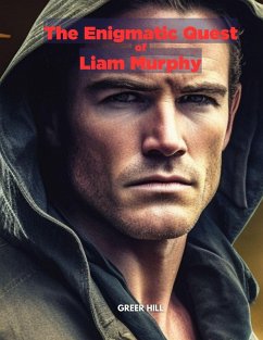 Cover Unveiling the Dark Prophecy: The Enigmatic Quest of Liam Murphy (eBook, ePUB)