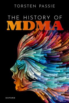 The History of MDMA (eBook, ePUB) - Passie, Torsten