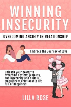 Winning Insecurity: Overcoming Anxiety in Relationships (eBook, ePUB) - Rose, Lilla