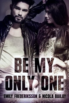 Be my only one (eBook, ePUB) - Frederiksson, Emily