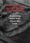 Delicious Carnivore Creations: Mouthwatering Recipes for the Ultimate Meat Lovers (eBook, ePUB)