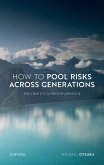 How to Pool Risks Across Generations (eBook, ePUB)