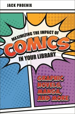 Cover Maximizing the Impact of Comics in Your Library (eBook, ePUB)