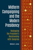 Midterm Campaigning and the Modern Presidency (eBook, ePUB)
