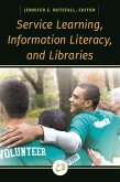 Service Learning, Information Literacy, and Libraries (eBook, ePUB)