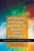 Optimizing Discovery Systems to Improve User Experience (eBook, ePUB)