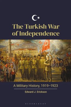 The Turkish War of Independence (eBook, ePUB) - Erickson, Edward J.