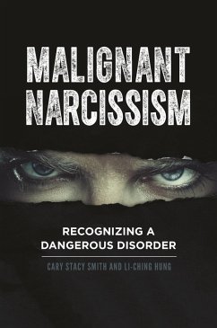 Malignant Narcissism (eBook, ePUB) - Smith, Cary Stacy; Hung, Li-Ching