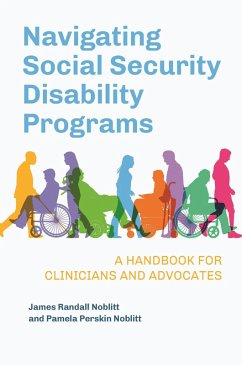 Navigating Social Security Disability Programs (eBook, ePUB) - Noblitt, James Randall; Noblitt, Pamela Perskin