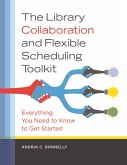 The Library Collaboration and Flexible Scheduling Toolkit (eBook, ePUB)