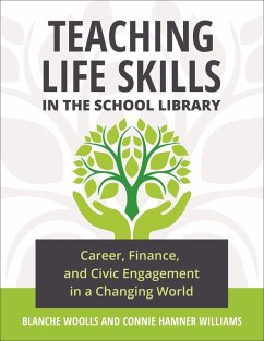 Teaching Life Skills in the School Library (eBook, ePUB) - Woolls, Blanche; Williams, Connie Hamner