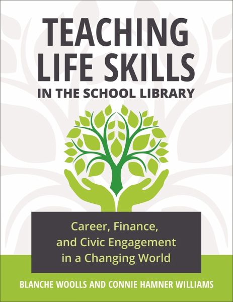 Teaching Life Skills in the School Library (eBook, ePUB) Teaching Life Skills in the School Library (eBook, ePUB)