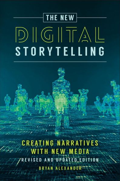 The New Digital Storytelling (eBook, ePUB) The New Digital Storytelling (eBook, ePUB)