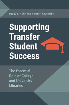 Supporting Transfer Student Success (eBook, ePUB) - Nuhn, Peggy L.; Kaufmann, Karen F.