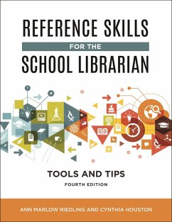 Reference Skills for the School Librarian (eBook, ePUB) - Ph. D., Ann Marlow Riedling; Houston, Cynthia