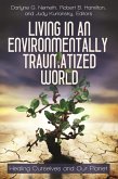 Living in an Environmentally Traumatized World (eBook, ePUB)
