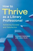 How to Thrive as a Library Professional (eBook, ePUB)